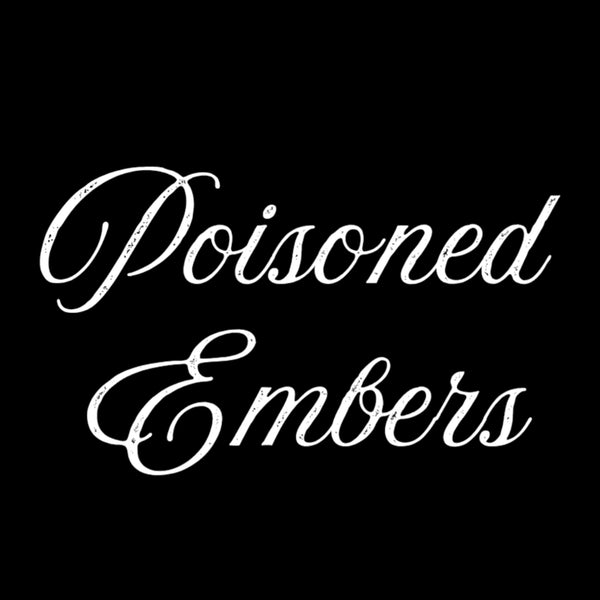 Poisoned Embers